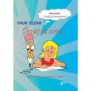 Invat sa scriu. Caiet de lucru pentru copiii de 5-7 ani de Elena Faur