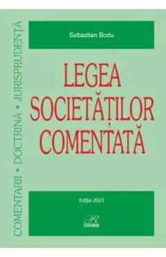 Legea societatilor comentata Ed.2023 de Sebastian Bodu
