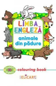 Limba engleza: Animale din padure (Colouring Book)