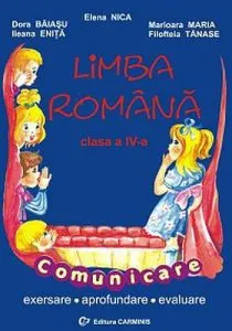 Limba romana. Comunicare. Clasa a IV-a de Elena Nica