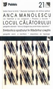 Locul calatorului. Simbolica spatiului in Rasaritul crestin