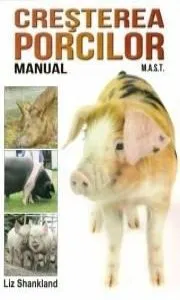 Manual de crestere a porcilor de Liz Shankland
