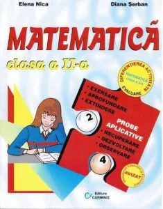 Matematica. Clasa a II-a. Diferentierea activitatii. Evaluare de Elena Nica