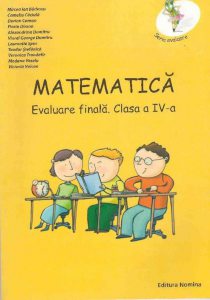 Matematica. Evaluare finala, clasa a IV-a
