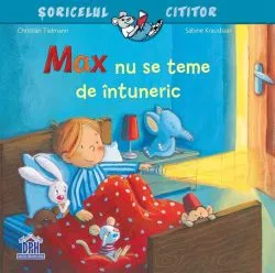 Max nu se teme de întuneric de Christian Tielmann