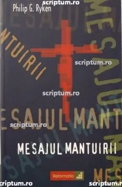 Mesajul mantuirii de Philip G. Ryken