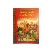 Muzicantii din Bremen de Fratii Grimm
