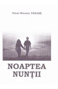 Noaptea Nuntii de Nicolae Tanase