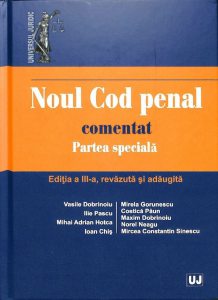 Noul cod penal comentat. Vol. II - Partea speciala. Ed a III-a