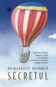 Nu dezvaluiti niciodata secretul de Thorsten Havener