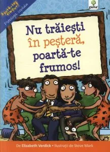 Nu traiesti in pestera, poarta-te frumos!