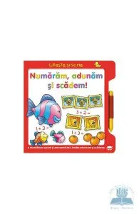 Numaram, adunam si scadem! Citeste si scrie