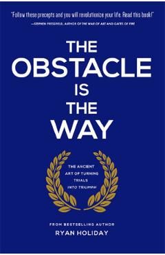 Obstacle is the Way