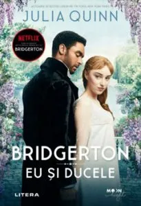Precomanda - Bridgerton. Eu si ducele de Julia Quinn