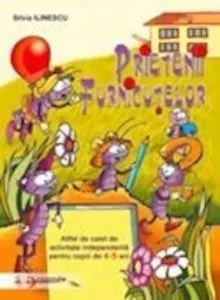 Prietenii furnicutelor de Silvia Ilinescu