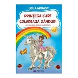 Printesa care coloreaza ganduri de Leila Momoc