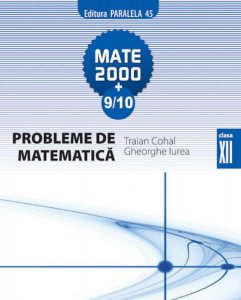Probleme de matematica pentru clasa a XII-a. Editia a III-a