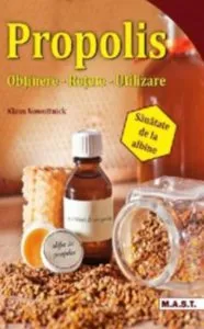 Propolis. Obtinere, retete, utilizare de Klaus Nowottnick