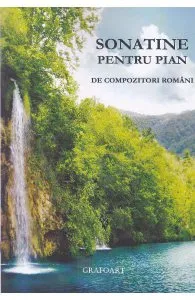 Sonatine pentru pian de compozitori romani de Georgeta Stefanescu- Barnea