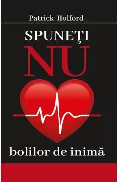 Spuneti nu bolilor de inima
