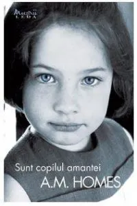 Sunt copilul amantei