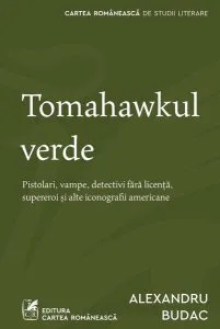 Tomahawkul verde de Alexandru Budac