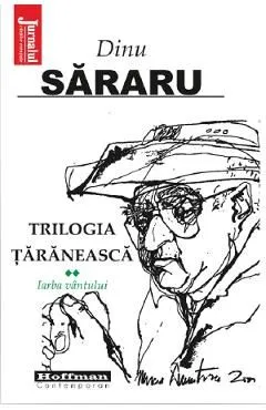 Trilogia taraneasca Vol.2: Iarba vantului de Dinu Sararu