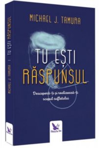 Tu esti raspunsul