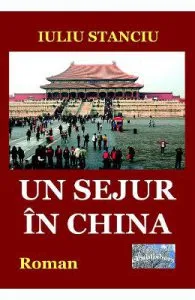 Un sejur in China de Iuliu Stanciu