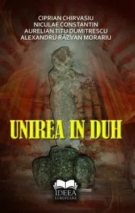 Unirea in duh de Ciprian Chirvasiu