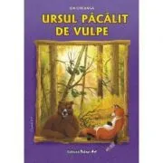 Ursul pacalit de vulpe. Poveste de Ion Creanga