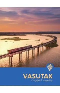 Vasutak lenyugozo nagyvilag de Paula Dreve