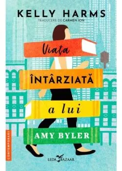 Viata intarziata a lui Amy Byler de Kelly Harms