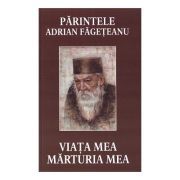 Viata mea. Marturia mea