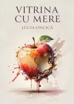 Vitrina cu mere de Lucia Oncica