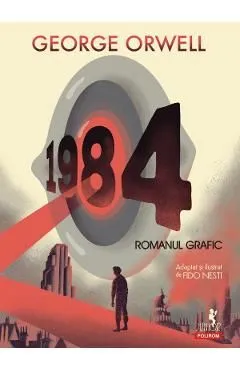 1984. Romanul grafic de George Orwell
