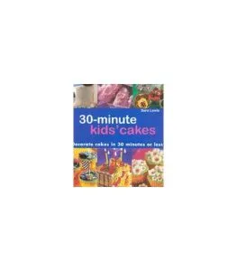 30 Min Kids Cakes de Samantha Lewis