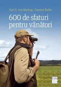 600 de sfaturi pentru vanatori de Gert G. von Harling