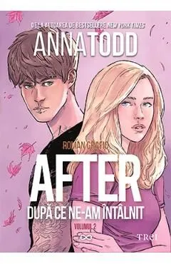 After. Dupa ce ne-am intalnit. Roman grafic. Vol.2 de Anna Todd