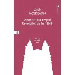 Amintiri din timpul revolutiei de la 1848 de Vasile Moldovan