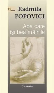 Apa care isi bea mainile de Radmila Popovici
