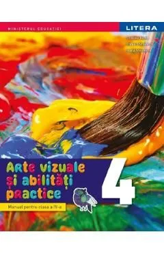 Arte vizuale si abilitati practice - Clasa 4 - Manual de Cristina Rizea