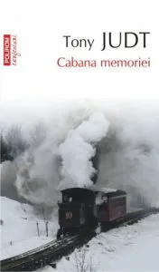 Cabana memoriei de Tony Judt