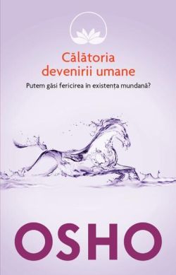 Călătoria devenirii umane
