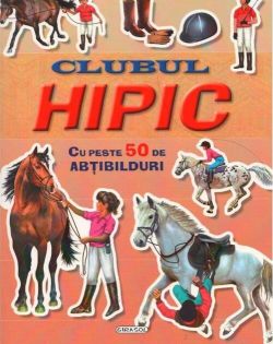 Caută și lipește. Clubul hipic. Cu peste 50 de abțibilduri