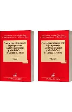 Contenciosul administrativ in jurisprudenta Curtii Constitutionale si a Inaltei Curti de Casatie si Justitie Vol.1Vol.2 de Andreea Stanciulescu Alexe
