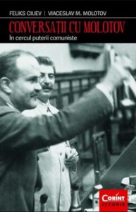 Conversatii cu Molotov. In cercul puterii comuniste
