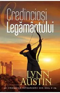 Credinciosi Legamantului de Lynn Austin