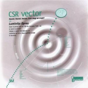 CSR vector. Decizii. Decizii. Decizii. Cum alegi sa cresti?