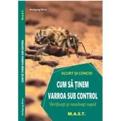 Cum sa tinem varroa sub control. Verificati si rezolvati rapid de Claudia Ritter
